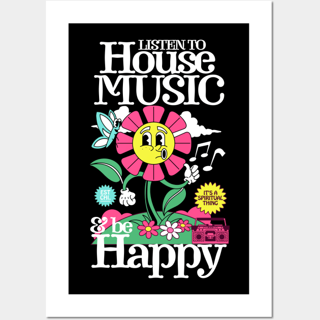 HOUSE MUSIC - Listen and Be Happy (white) Wall Art by DISCOTHREADZ 